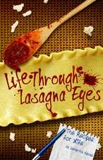 Life Through Lasagna Eyes