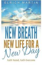 New Breath, New Life for a New Day