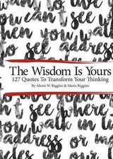 The Wisdom Is Yours