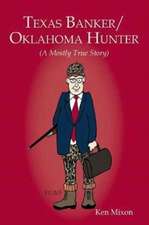 Texas Banker/Oklahoma Hunter