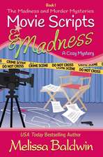 Movie Scripts and Madness: A Cozy Mystery