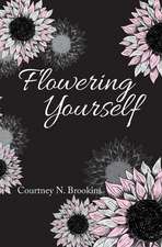 Flowering Yourself