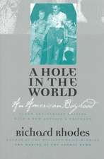 A Hole in the World: An American Boyhood Tenth Anniversary Edition