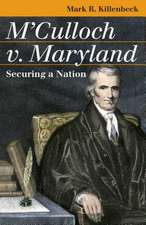 M'Culloch v. Maryland: Securing a Nation