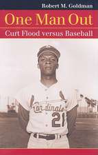 One Man Out: Curt Flood Versus Baseball