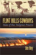 Flint Hills Cowboys: Tales from the Tallgrass Prairie