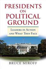 Presidents on Political Ground