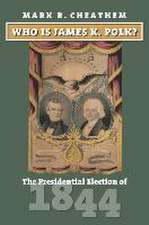 Cheathem, M: Who Is James K. Polk?