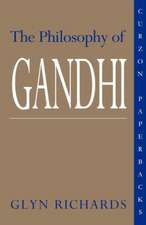 The Philosophy of Gandhi: A Study of his Basic Ideas