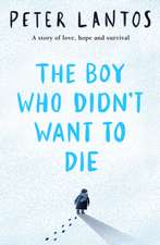 The Boy Who Didn't Want to Die