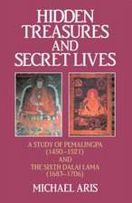 Hidden Treasures and Secret Lives: A Study of Pemalingpa (1450-1521) and The Sixth Dalai Lama (1683-1706)