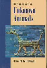 On The Track Of Unknown Animals