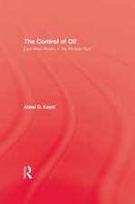 The Control of Oil: East-West Rivalry in the Persian Gulf