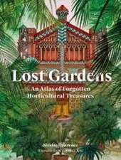 Lost Gardens of the World