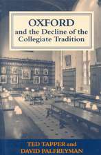 Oxford and the Decline of the Collegiate Tradition