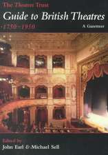 The Theatres Trust Guide to British Theatres 1750-1950