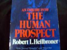 Heilbroner, R: An Inquiry into the Human Prospect