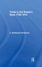 Trade in Eastern Seas 1793-1813