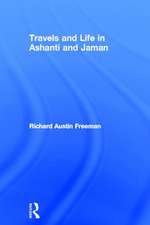 Travels and Life in Ashanti and Jaman