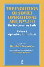 The Evolution of Soviet Operational Art, 1927-1991: The Documentary Basis: Volume 1 (Operational Art 1927-1964)