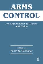 Arms Control: New Approaches to Theory and Policy