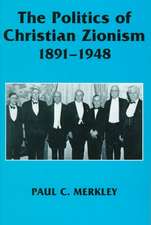 The Politics of Christian Zionism 1891-1948