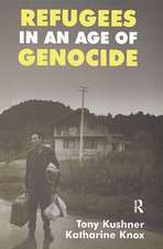 Refugees in an Age of Genocide: Global, National and Local Perspectives during the Twentieth Century