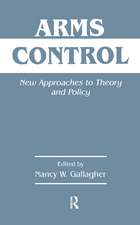 Arms Control: New Approaches to Theory and Policy