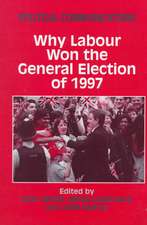 Political Communications: Why Labour Won the General Election of 1997