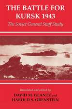 The Battle for Kursk, 1943: The Soviet General Staff Study