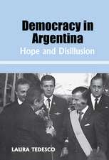 Democracy in Argentina: Hope and Disillusion