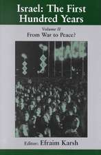 Israel: the First Hundred Years: Volume II: From War to Peace?