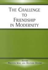 The Challenge to Friendship in Modernity