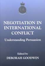 Negotiation in International Conflict: Understanding Persuasion