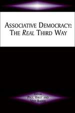 Associative Democracy: The Real Third Way