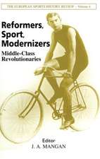 Reformers, Sport, Modernizers: Middle-class Revolutionaries