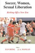 Soccer, Women, Sexual Liberation: Kicking off a New Era