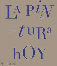 La Pintura Hoy (Painting Today) (Spanish Edition)