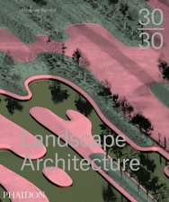 30: 30 Landscape Architecture