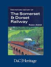 The Picture History of Somerset & Dorset Railway