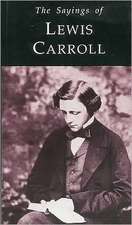 Carroll, L: SAYINGS OF LEWIS CARROLL