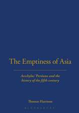 The Emptiness of Asia: Aeschylus' 'Persians' and the History of the Fifth Century