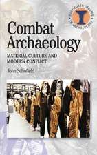 Combat Archaeology: Material Culture and Modern Conflict