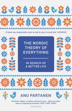 The Nordic Theory of Everything