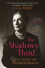 The Shadowy Third: Love, Letters, and Elizabeth Bowen