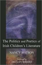 The Politics and Poetics of Irish Children's Literature