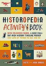 Historopedia Activity Book: With Colouring Pages, a Huge Pull-Out Poster and Lots of Things to See