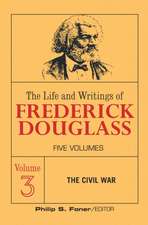 The Live and Writings of Frederick Douglass, Volume 3