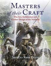 Masters of Their Craft: The Art, Architecture and Garden Design of the Nesfields