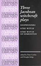 Three Jacobean Witchcraft Plays